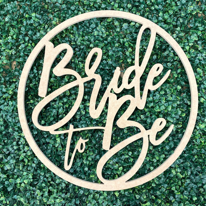 Bride to Be Circle Wood Sign